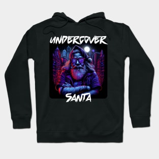 Undercover Santa in Town 4 Hoodie